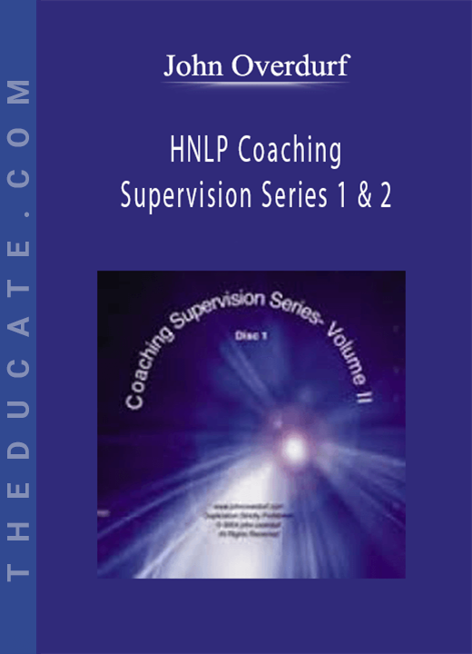 John Overdurf - HNLP Coaching Supervision Series 1 & 2