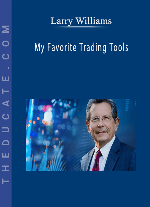 Larry Williams - My Favorite Trading Tools