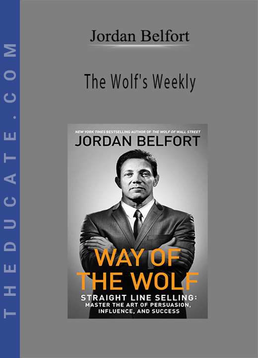 Jordan Belfort - The Wolf’s Weekly