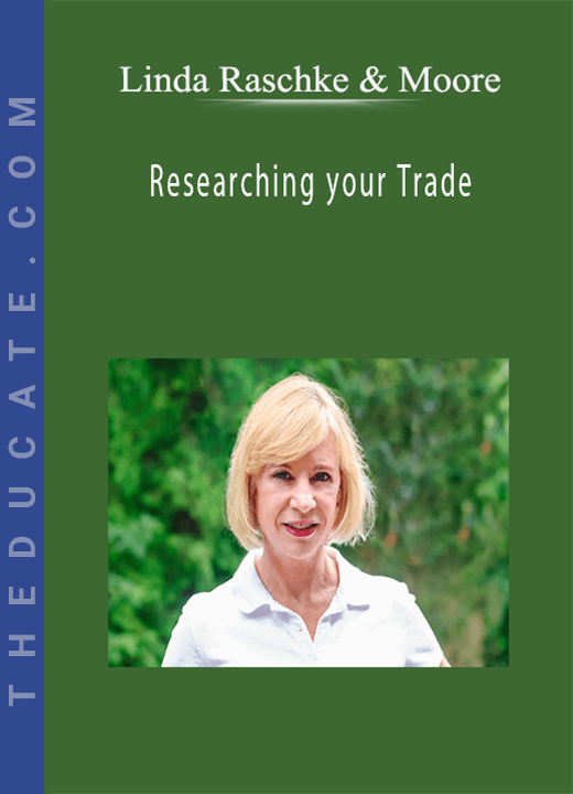 Linda Raschke & Moore - Researching your Trade
