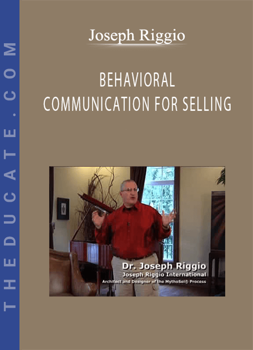 JOSEPH RIGGIO - BEHAVIORAL COMMUNICATION FOR SELLING