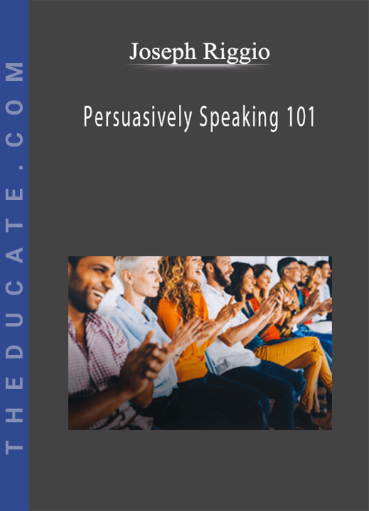 Joseph Riggio - Persuasively Speaking 101