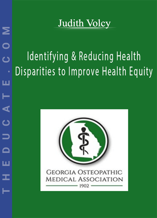 Judith Volcy - Identifying & Reducing Health Disparities to Improve Health Equity
