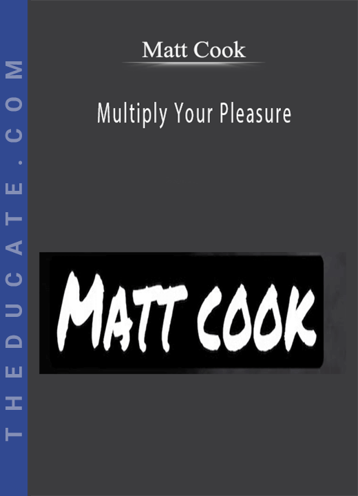 Matt Cook - Multiply Your Pleasure