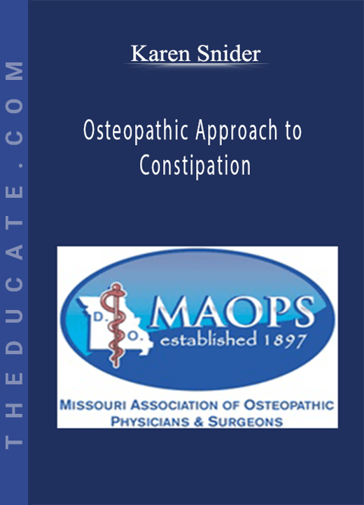 Karen Snider - Osteopathic Approach to Constipation
