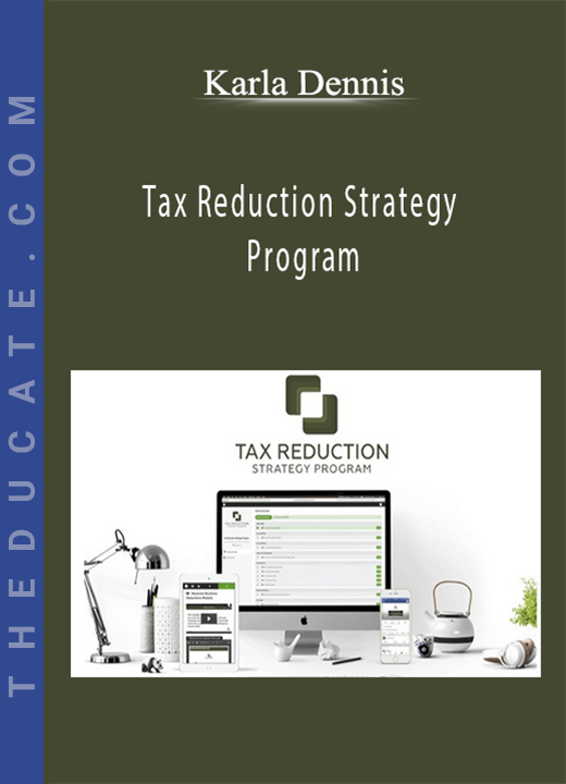 Karla Dennis - Tax Reduction Strategy Program