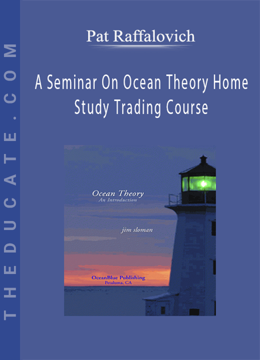 Pat Raffalovich - A Seminar On Ocean Theory Home Study Trading Course