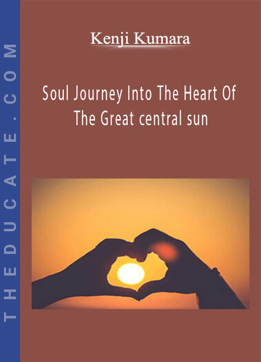 Kenji Kumara - Soul Journey Into The Heart Of The Great central sun