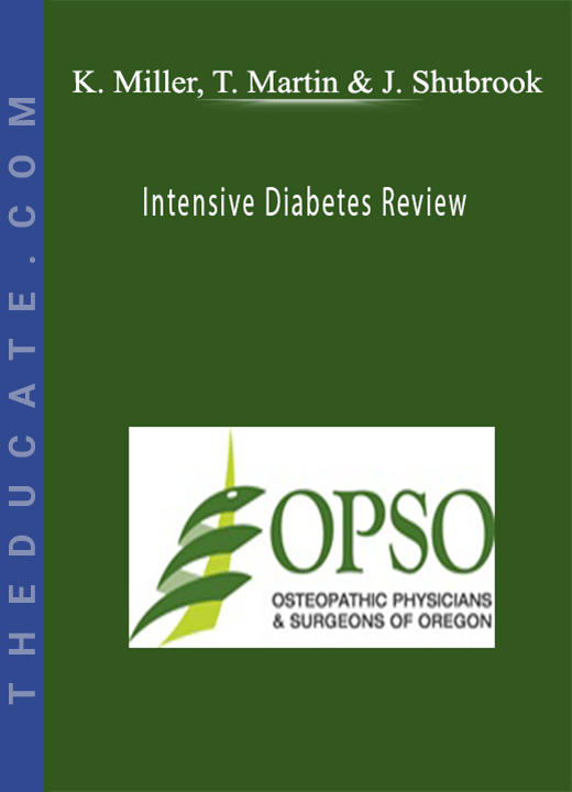 Kevin Miller, Teresa Martin, Jay Shubrook, Michael Shannon, Eden Miller - Intensive Diabetes Review