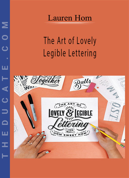Lauren Hom - The Art of Lovely and Legible Lettering