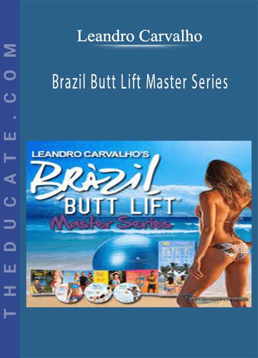 Leandro Carvalho - Brazil Butt Lift Master Series
