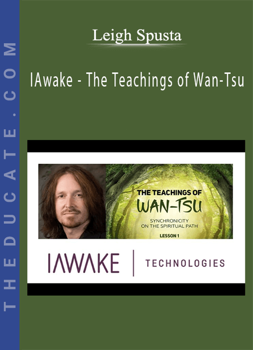 Leigh Spusta - IAwake - The Teachings of Wan-Tsu