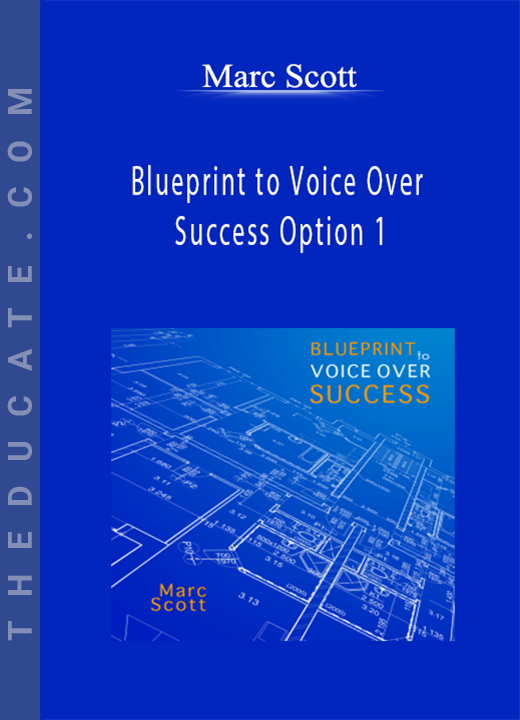 Marc Scott - Blueprint to Voice Over Success Option 1