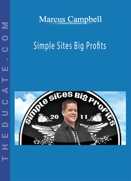 Marcus Campbell - Simple Sites Big Profits