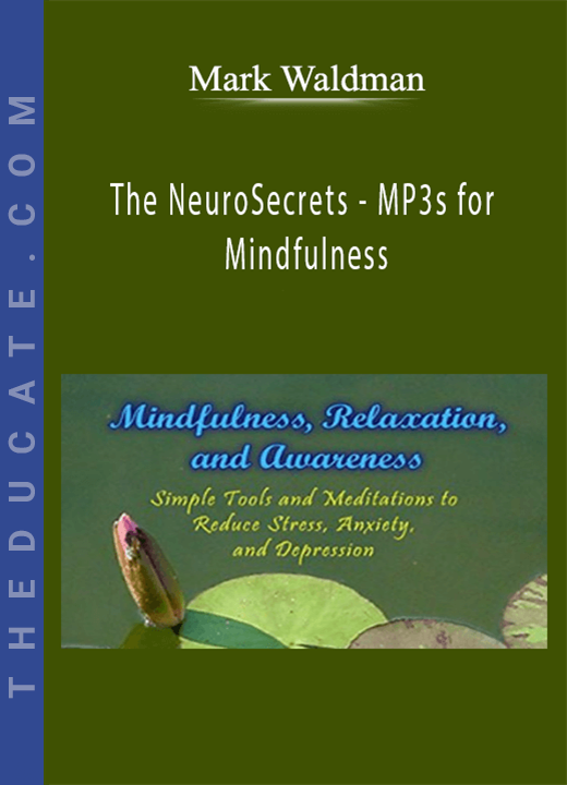 Mark Waldman - The NeuroSecrets - MP3s for Mindfulness