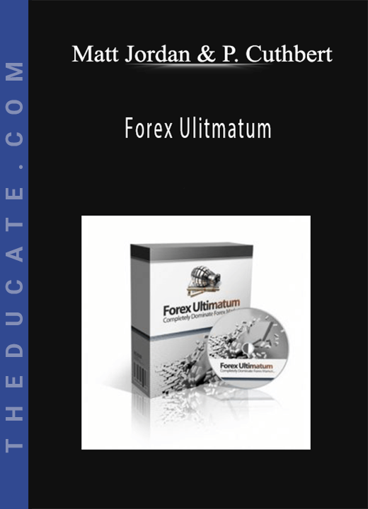 Matt Jordan & Patrick Cuthbert - Forex Ulitmatum
