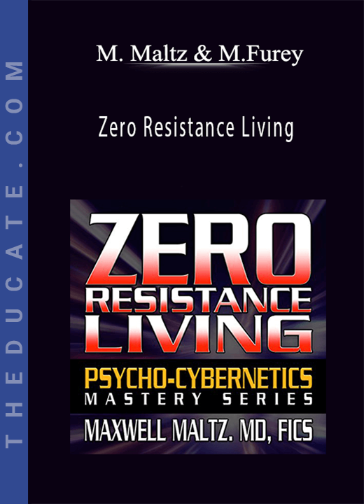 Maxwell Maltz, Matt Furey - Zero Resistance Living
