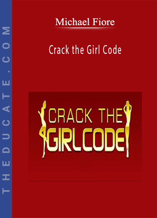 Michael Fiore - Crack the Girl Code