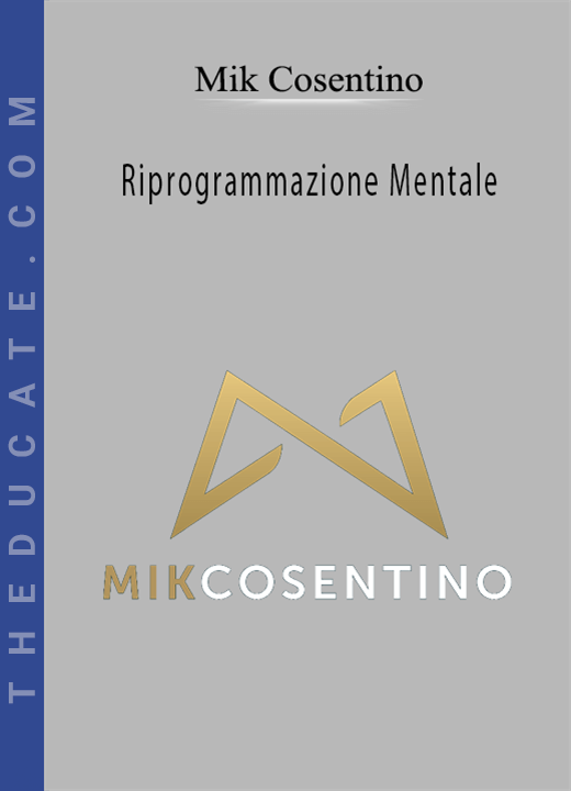 Mik Cosentino - Riprogrammazione Mentale