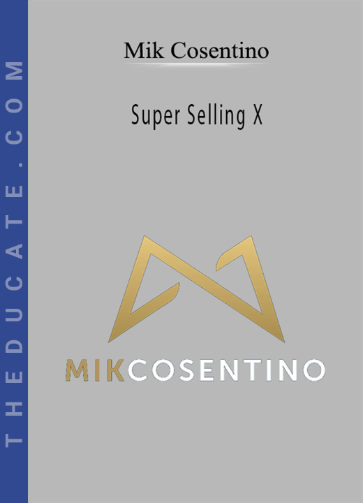 Mik Cosentino - Super Selling X