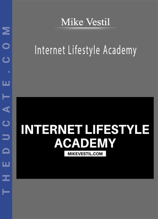 Mike Vestil - Internet Lifestyle Academy