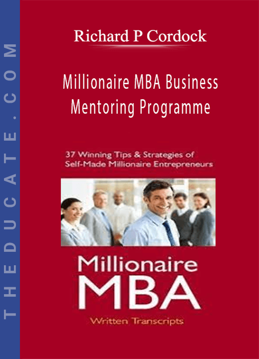 Millionaire MBA Business Mentoring Programme - Richard P Cordock