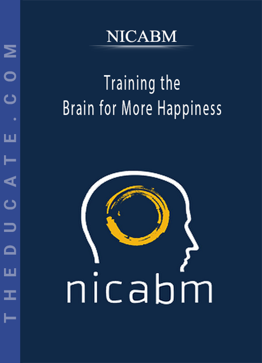 NICABM - Training the Brain for More Happiness