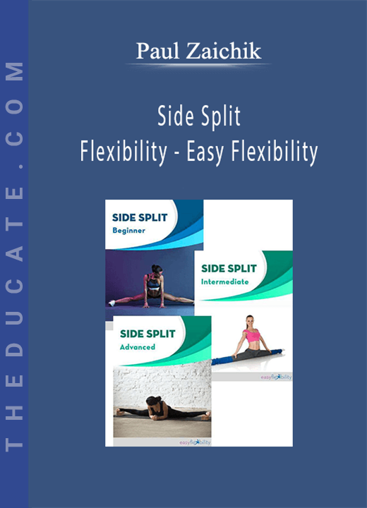 Paul Zaichik - Easy Flexibility - True Front Split