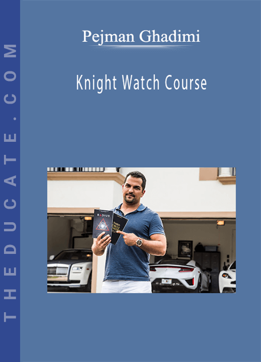 Pejman Ghadimi - Knight Watch Course
