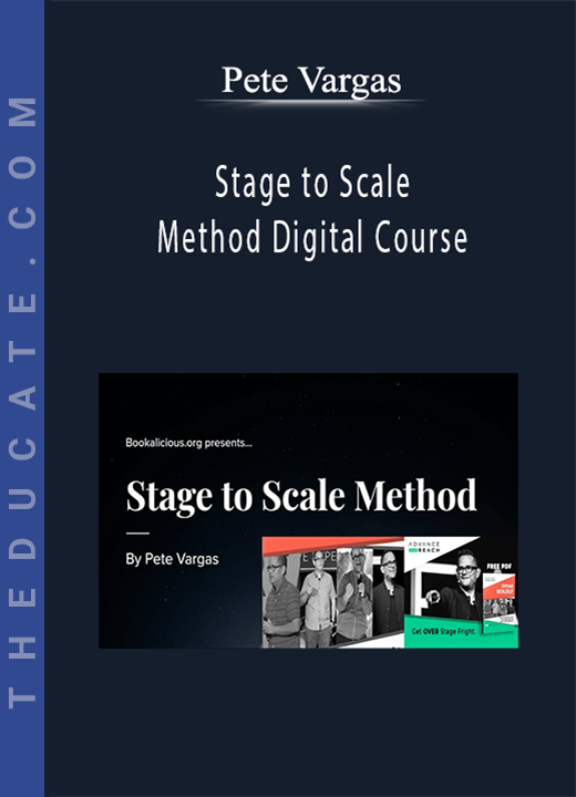 Pete Vargas - Stage to Scale Method Digital Course