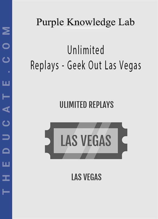 Purple Knowledge Lab - Unlimited Replays - Geek Out Las Vegas