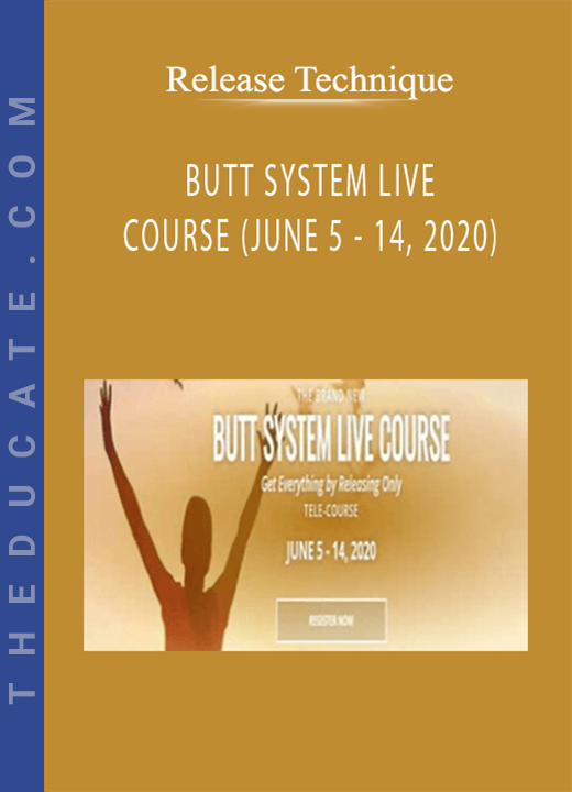 Release Technique - BUTT SYSTEM LIVE COURSE (JUNE 5 - 14, 2020)
