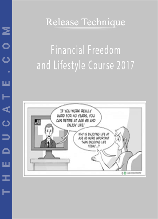 Release Technique - Financial Freedom and Lifestyle Course 2017