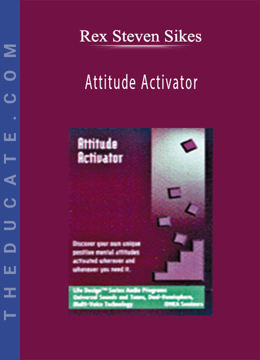 Rex Steven Sikes - Attitude Activator
