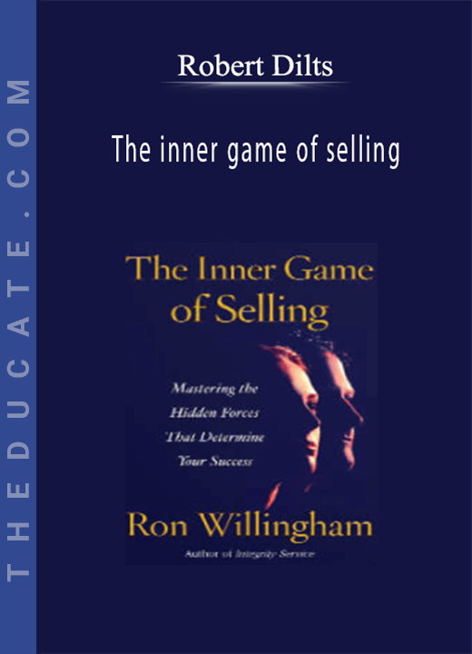 Robert Dilts - The inner game of selling