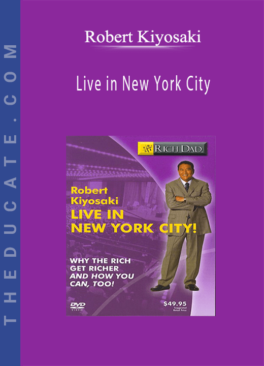 Robert Kiyosaki - Live in New York City