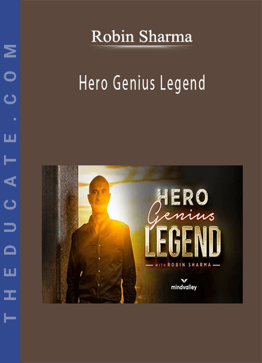 Robin Sharma - Hero Genius Legend