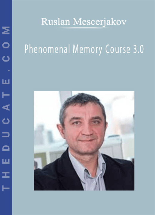 Ruslan Mescerjakov - Phenomenal Memory Course 3.0