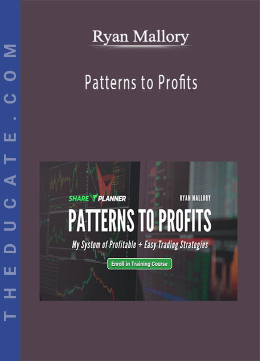 Ryan Mallory - Patterns to Profits