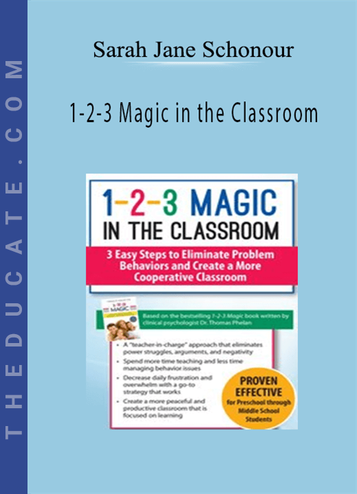 Sarah Jane Schonour - 1-2-3 Magic in the Classroom: 3 Easy Steps to Eliminate Problem Behaviors and Create a More Cooperative Classroom