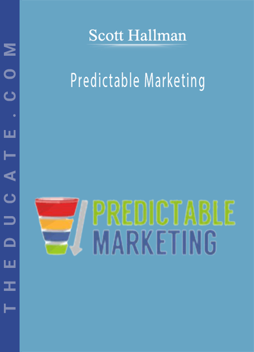 Scott Hallman - Predictable Marketing