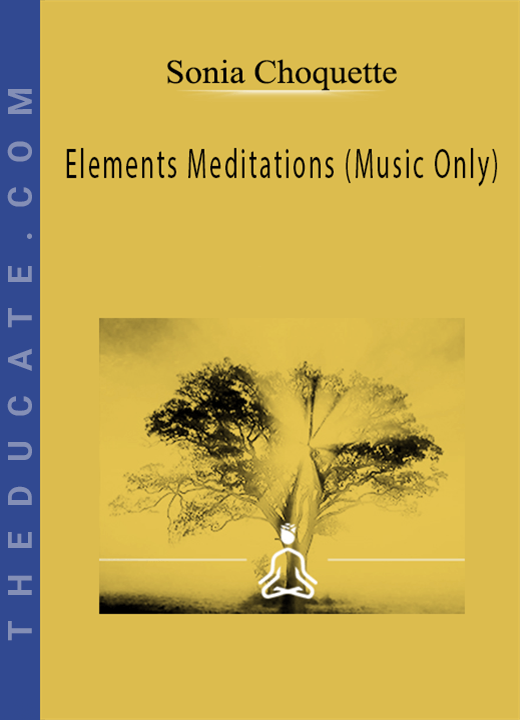 Sonia Choquette - Elements Meditations (Music Only)