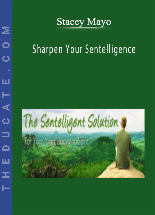 Stacey Mayo - Sharpen Your Sentelligence