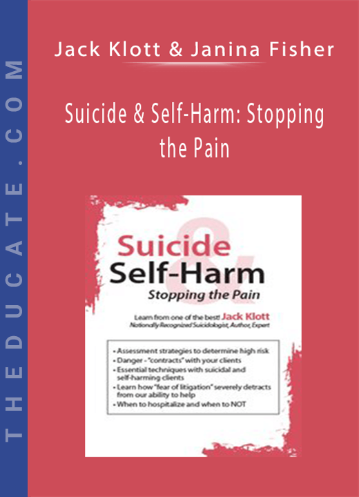 Jack Klott & Janina Fisher - Suicide & Self-Harm: Stopping the Pain