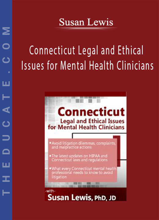 Susan Lewis - Connecticut Legal and Ethical Issues for Mental Health Clinicians