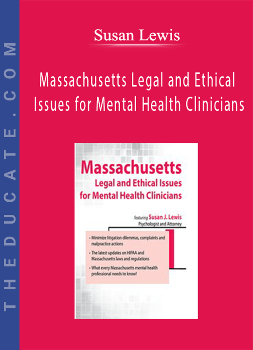 Susan Lewis - Massachusetts Legal and Ethical Issues for Mental Health Clinicians