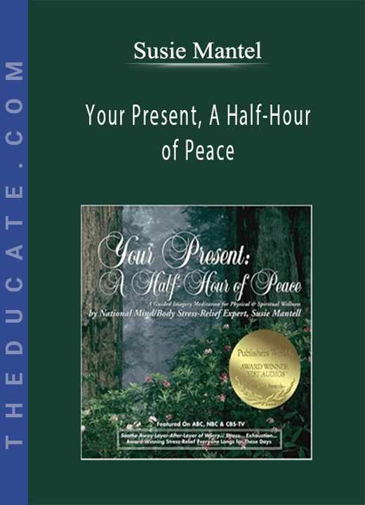 Susie Mantel - Your Present, A Half-Hour of Peace
