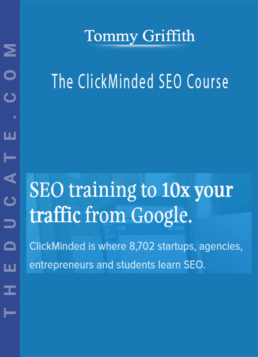 The ClickMinded SEO Course - Tommy Griffith