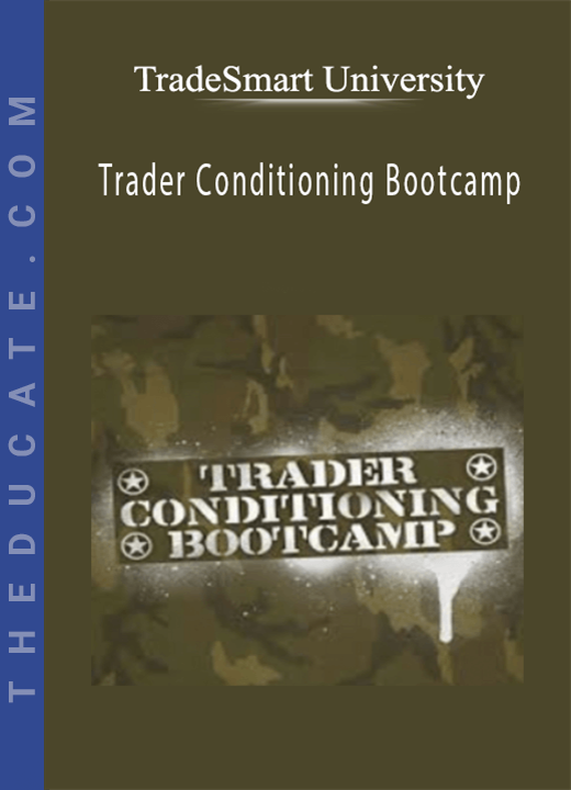 TradeSmart University - Trader Conditioning Bootcamp