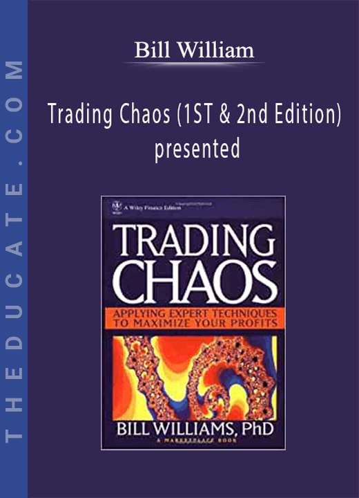 Trading Chaos (1ST & 2nd Edition) presented - Bill William